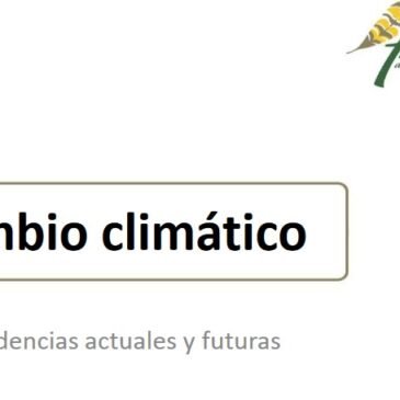 Cambio Climático – Tendencias Actuales y Futuras
