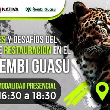 Avances y desafios del proceso de restauración en el ACIE ÑEMBI GUASU
