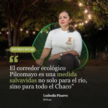 El corredor ecológico Pilcomayo es una medida salvavidas no solo para el río, sino para todo el Chaco”…